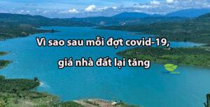 Vì sao sau mỗi đợt covid-19, giá nhà đất lại tăng