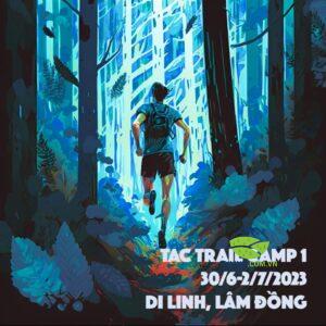 Tac trail camp 1 Đập Kala Di Linh Lâm Đồng