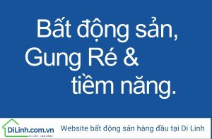 bat dong san gung re Di Linh
