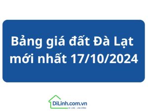 Bảng giá đất Đà Lạt mới nhất 17102024