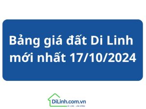 Bảng giá đất Di Linh mới nhất 17102024