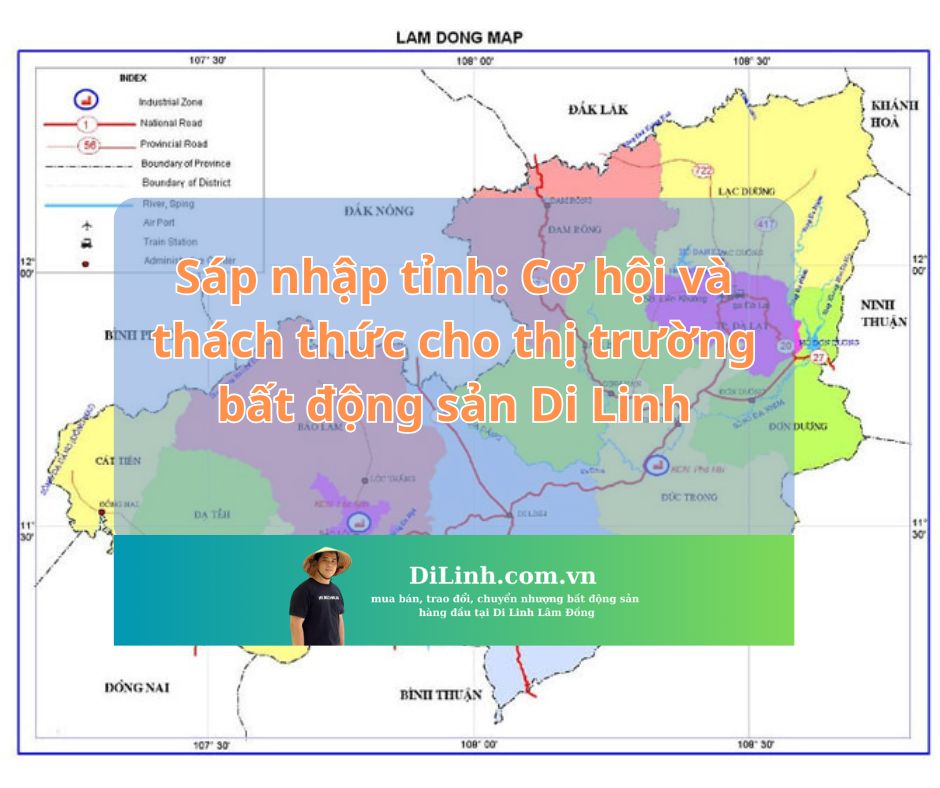 Sap nhap tinh Co hoi va thach thuc cho thi truong bat dong san Di Linh