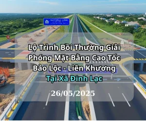 Lộ Trình Bồi Thường Giải Phóng Mặt Bằng Cao Tốc Bảo Lộc - Liên Khương Tại Xã Đinh Lạc